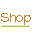 Shop.